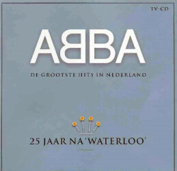 25 Jaar Na 'Waterloo' (De Grootste Hits In Nederland) 547 486-2 1