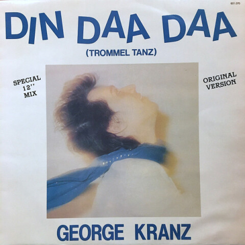 Din Daa Daa (Trommeltanz) (Special 12" Mix Original Version) 601.070