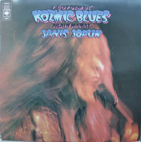 I Got Dem Ol' Kozmic Blues Again Mama! S 63546