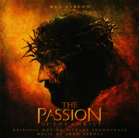 The Passion Of The Christ (Original Motion Picture Soundtrack) SK 92046