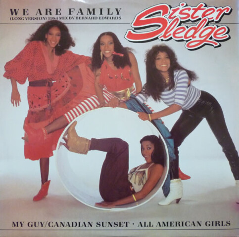 We Are Family (Long Version) (1984 Mix By Bernard Edwards) B 9692(T)