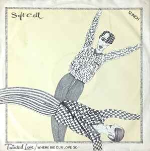 Tainted Love / Where Did Our Love Go 6359 068