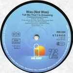 Tell Me That I'm Dreaming / Out Come The Freaks (Dub) 600.534 3
