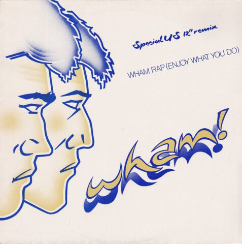 Wham Rap (Enjoy What You Do) A 12.2442